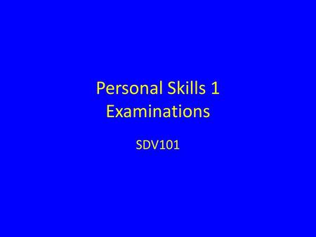 Personal Skills 1 Examinations