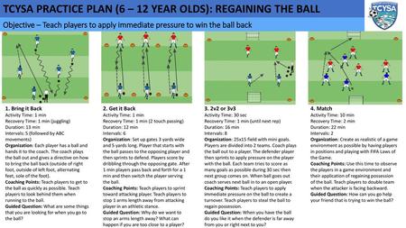 TCYSA PRACTICE PLAN (6 – 12 YEAR OLDS): REGAINING THE BALL