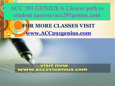 ACC 291 GENIUS A Clearer path to student success/acc291genius.com