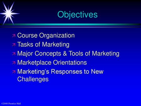 Objectives Course Organization Tasks of Marketing