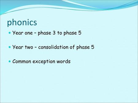 phonics Year one – phase 3 to phase 5