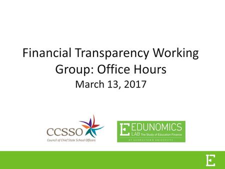 Financial Transparency Working Group: Office Hours March 13, 2017