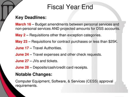 Fiscal Year End Key Deadlines: Notable Changes: