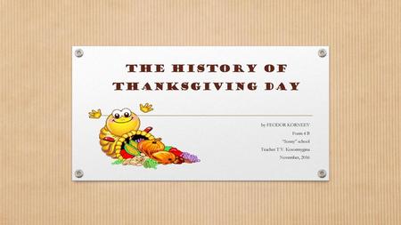 THE HISTORY OF THANKSGIVING DAY