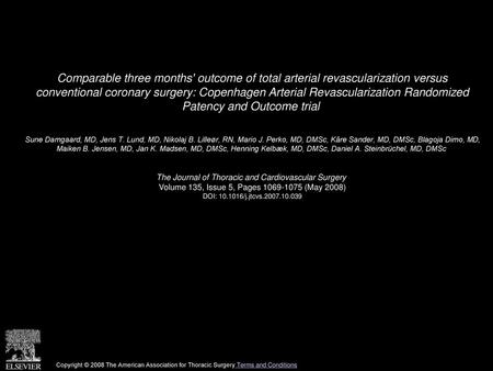 Comparable three months' outcome of total arterial revascularization versus conventional coronary surgery: Copenhagen Arterial Revascularization Randomized.