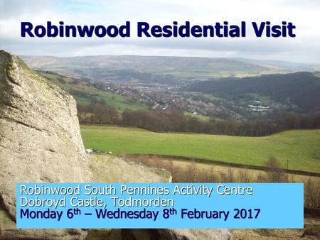 Robinwood Residential Visit