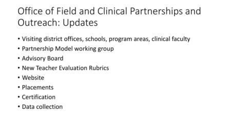 Office of Field and Clinical Partnerships and Outreach: Updates