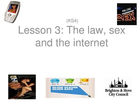 (KS4) Lesson 3: The law, sex and the internet