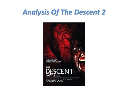 Analysis Of The Descent 2