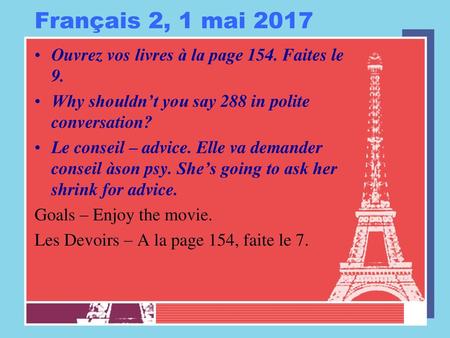 Français 2, 1 mai 2017 Ouvrez vos livres à la page 154. Faites le 9.