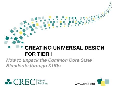 Creating universal design FoR tier i