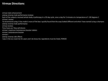 Virmax Directions virmax male enhancement solaray viramax male performance reviews Each of the subjects received whole-body cryotherapy in a 20-day cycle,