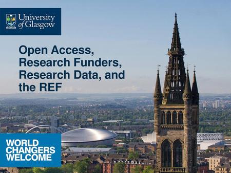 Open Access, Research Funders, Research Data, and the REF