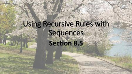 Using Recursive Rules with Sequences