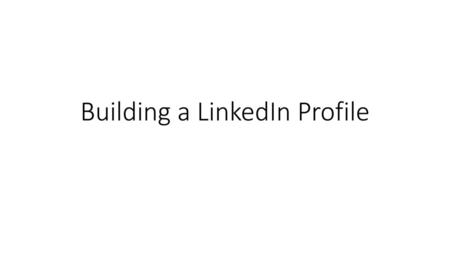 Building a LinkedIn Profile