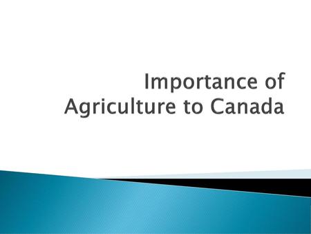 Importance of Agriculture to Canada