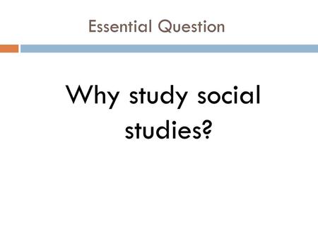 Why study social studies?