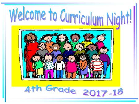 Welcome to Curriculum Night!