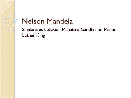 Similarities between Mahatma Gandhi and Martin Luther King