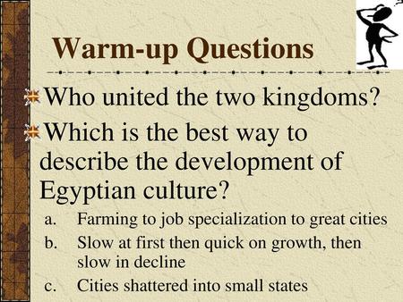 Warm-up Questions Who united the two kingdoms?