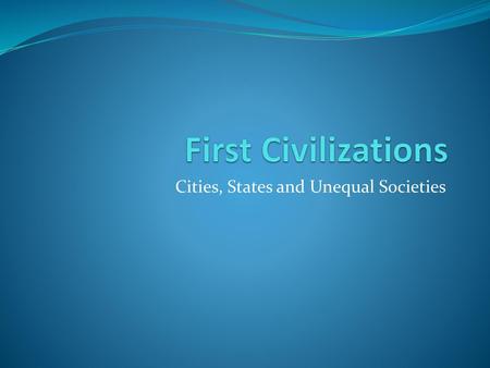 Cities, States and Unequal Societies