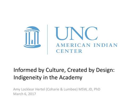 Informed by Culture, Created by Design: Indigeneity in the Academy