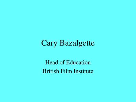 Head of Education British Film Institute