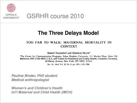 GSRHR course 2010 The Three Delays Model Pauline Binder, PhD student