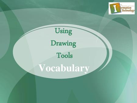 Using Drawing Tools Vocabulary.