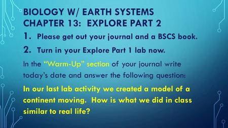 Biology w/ earth systems Chapter 13: Explore Part 2