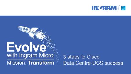 3 steps to Cisco Data Centre-UCS success