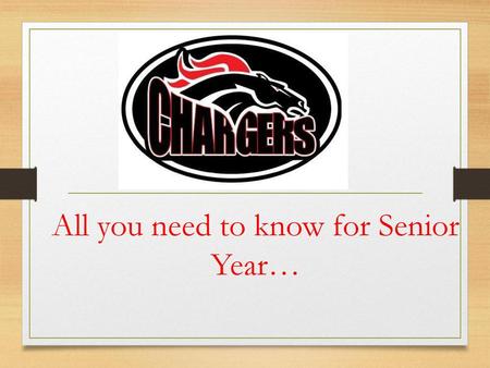 All you need to know for Senior Year…