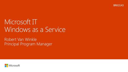 Microsoft IT Windows as a Service