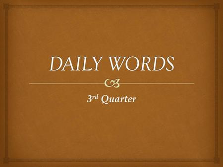 DAILY WORDS 3rd Quarter.