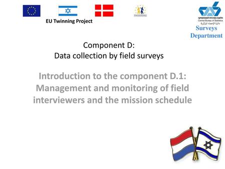 Component D: Data collection by field surveys