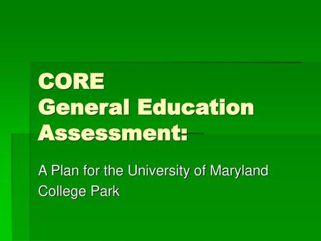 CORE General Education Assessment: