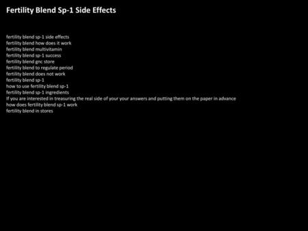 Fertility Blend Sp-1 Side Effects