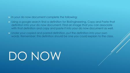 DO NOW In your do now document complete the following: