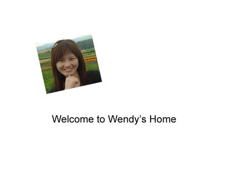 Welcome to Wendy’s Home