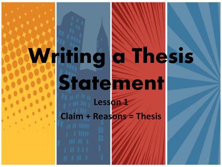 Writing a Thesis Statement