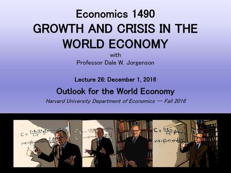 GROWTH AND CRISIS IN THE Outlook for the World Economy