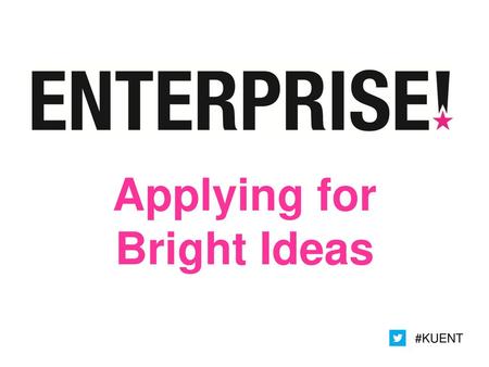 Applying for Bright Ideas