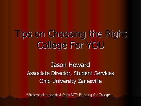 Tips on Choosing the Right College For YOU