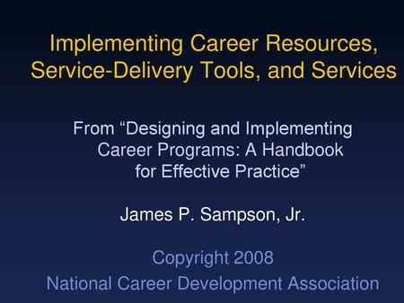 Implementing Career Resources, Service-Delivery Tools, and Services