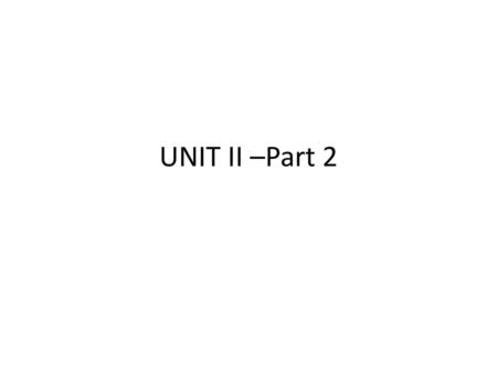 UNIT II –Part 2.