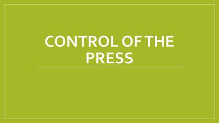 Control of the Press.