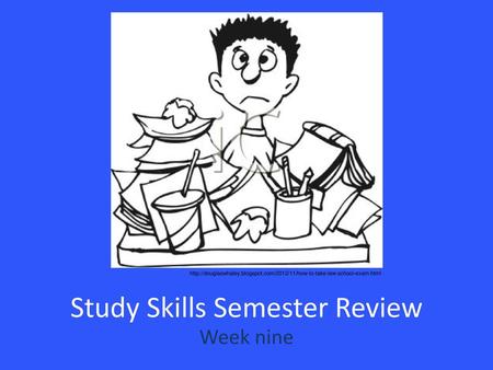 Study Skills Semester Review