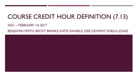 Course credit hour definition (7.13)