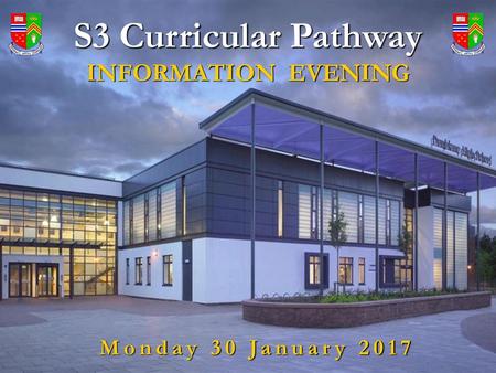 S3 Curricular Pathway INFORMATION EVENING