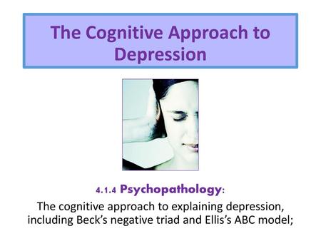 The Cognitive Approach to Depression